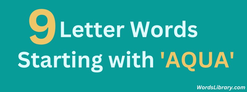 9-letter-words-starting-with-aqua-wordslibrary