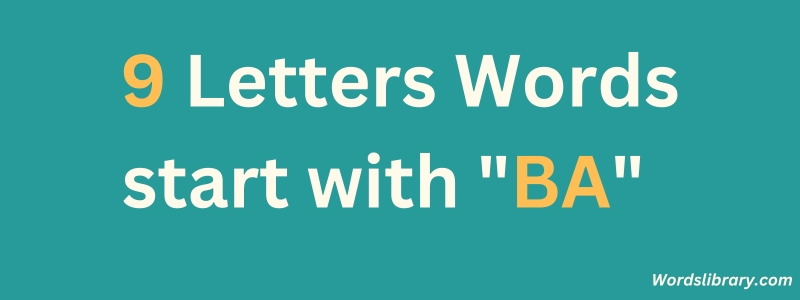 9 Letter Words that Start with BA