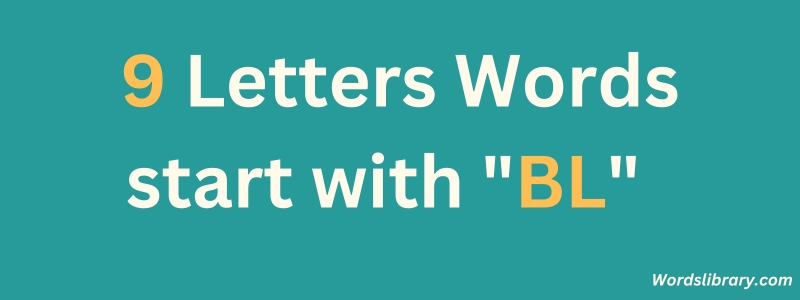 9 Letter Words that Start with BL