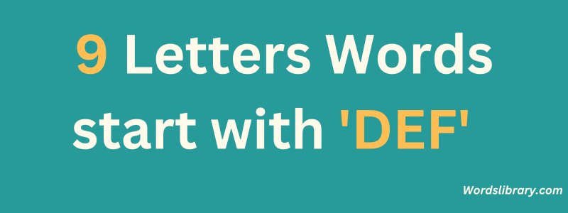 9 Letter Words that Start with DEF