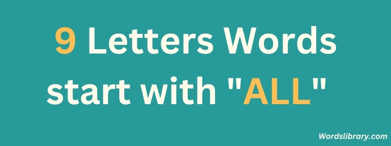9 Letter Words that Start with ALL