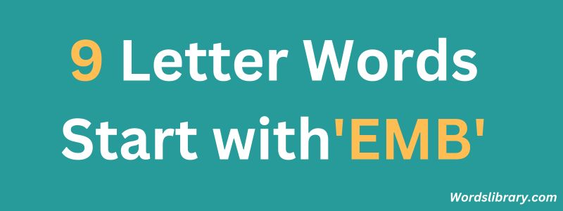 9 Letter Words Starting with EMB