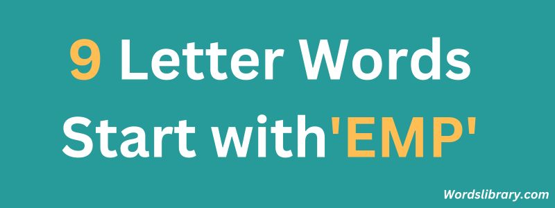 9 Letter Words Starting with EMP