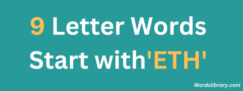 9 Letter Words Starting with ETH
