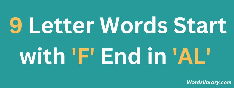 Nine Letter Words that Start with F and End with AL