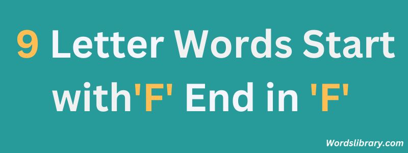 Nine Letter Words that Start with F and End with F