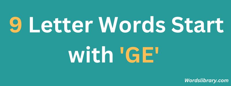 Nine Letter Words that Start with GE