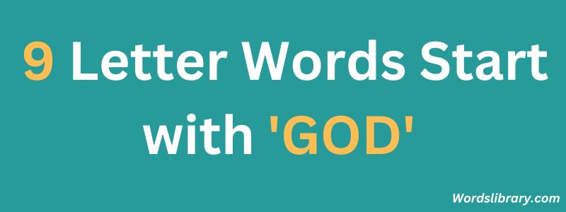 Nine Letter Words that Start with GOD