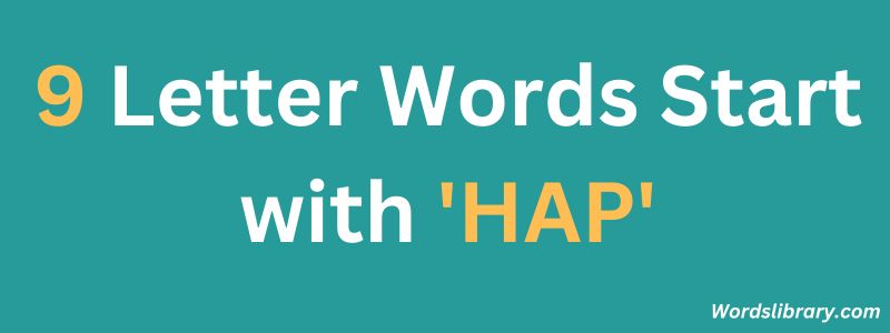 Nine Letter Words that Start with HAP