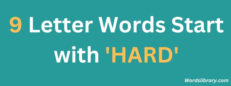Nine Letter Words that Start with HARD