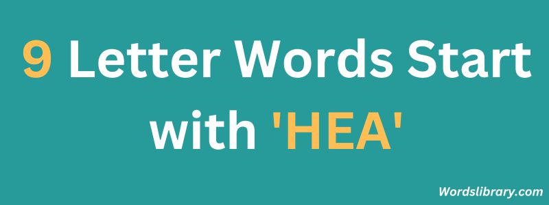 Nine Letter Words that Start with HEA