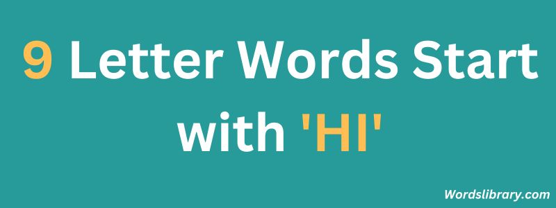 Nine Letter Words that Start with HI