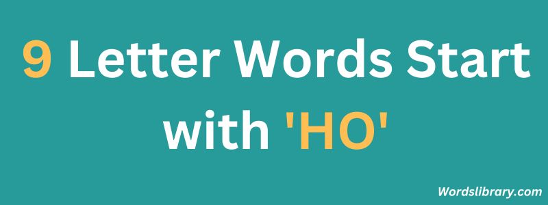 Nine Letter Words that Start with HO