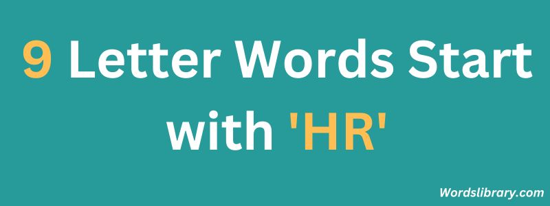 Nine Letter Words that Start with HR