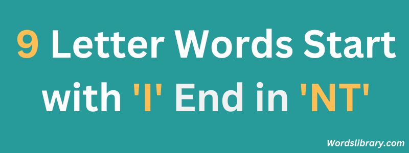 Nine Letter Words that Start with I and End with NT