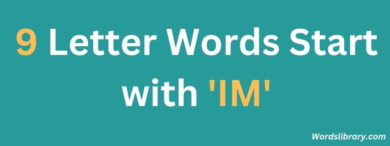 Nine Letter Words that Start with IM