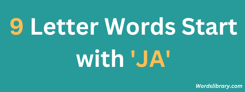 Nine Letter Words that Start with JA