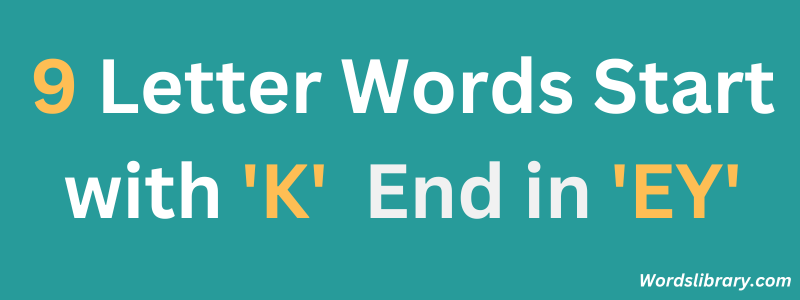 Nine Letter Words that Start with ‘K’ and End with ‘EY’