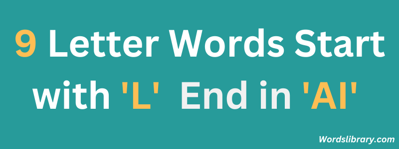 Nine Letter Words that Start with ‘L’ and End with ‘AI’