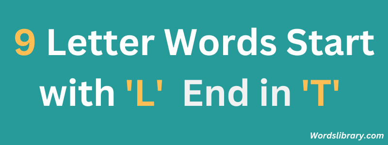 Nine Letter Words that Start with ‘L’ and End with ‘T’