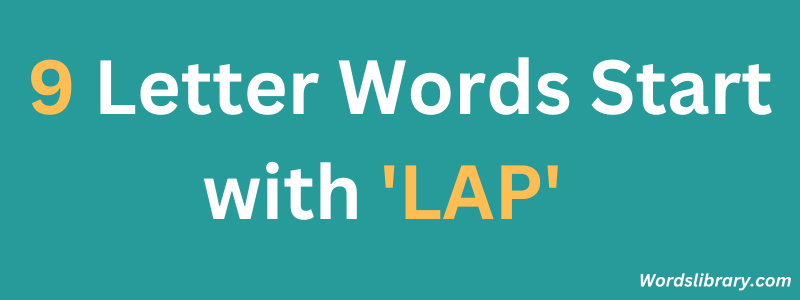 Nine Letter Words that Start with LAP