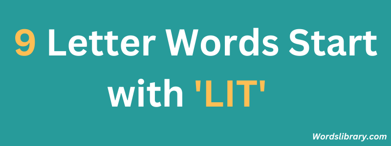 Nine Letter Words that Start with LIT