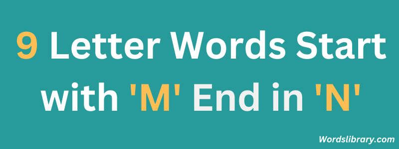 Nine Letter Words that Start with ‘M’ and End with ‘N’