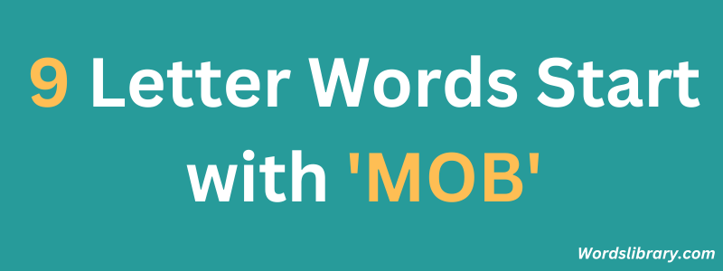 Nine Letter Words that Start with MOB