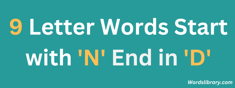 9 Letter Words Start with ‘N’ and End in ‘D’