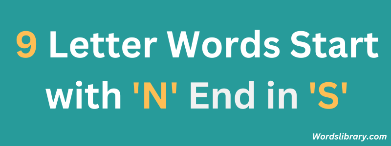 9 Letter Words Start with ‘N’ and End in ‘S’