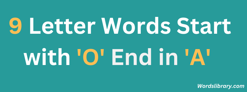 9 Letter Words Start with ‘O’ and End in ‘A’