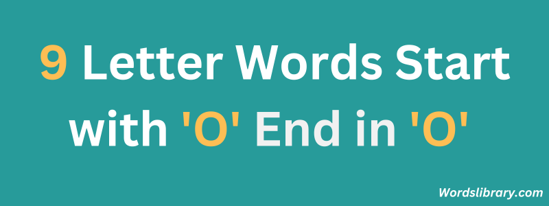 9 Letter Words Start with ‘O’ and End in ‘O’