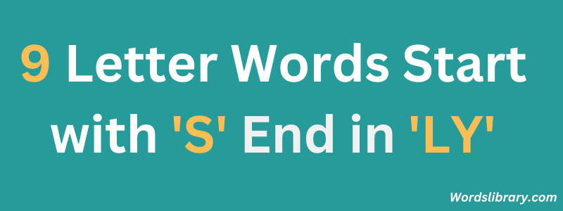 9 Letter Words Start with ‘S’ and End in ‘LY’