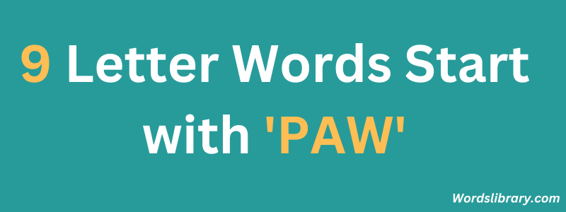 Nine Letter Words that Start with PAW