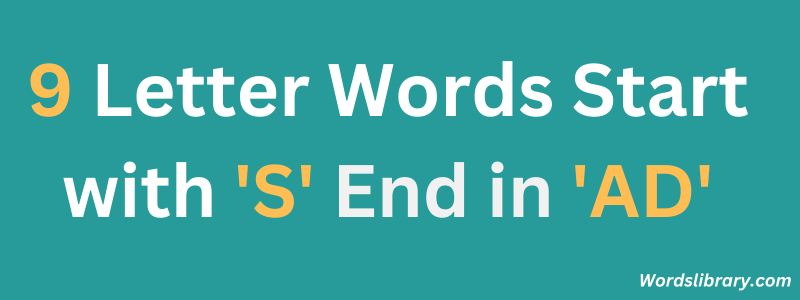 9 Letter Words Start with ‘S’ and End in ‘AD’