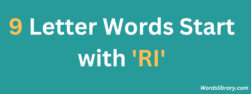 Nine Letter Words that Start with RI