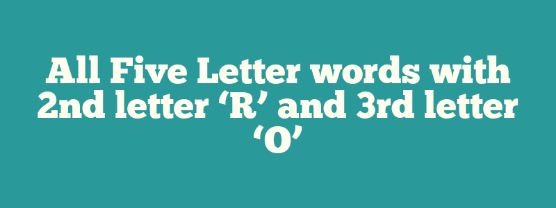 5 letter words with 2nd letter r 3rd letter a