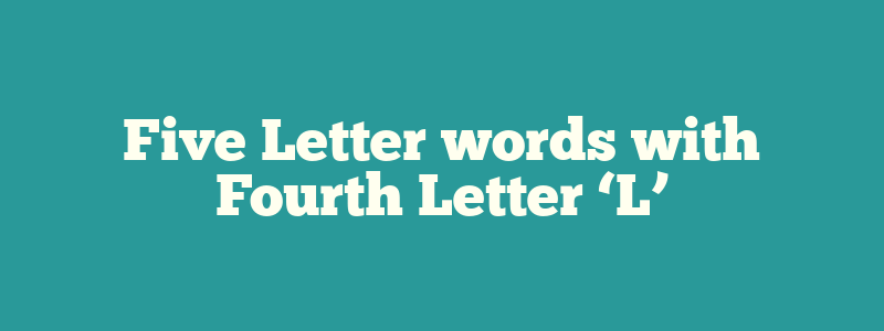 5 letter word with a in second and l in fourth