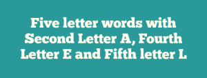 5 letter words with s and a and l and e