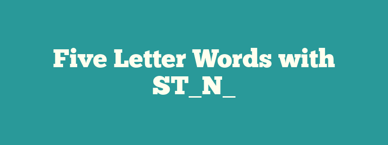 Five Letter Words with ST_N_